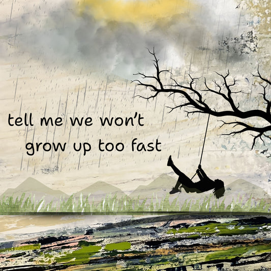 Don't grow up - 10x10" print