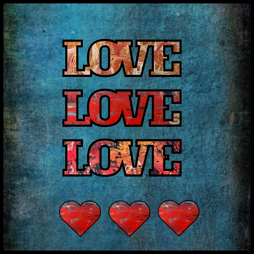 Love, love, love - 10x10" print